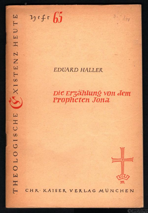  - Die Erzählung von dem Propheten Jona (= Theologische Existenz heute, Schriftenreihe, hrsg. von K. G. Steck u. Georg Eichholz, Neue Folge, Nr. 65).