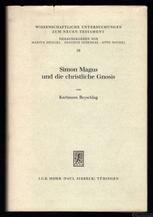  - Simon Magus und die christliche Gnosis (= Wissenschaftliche Untersuchungen zum Neuen Testament. Hrsg. von M. Hengel, J. Jeremias u. Otto Michael, Bd. 16).