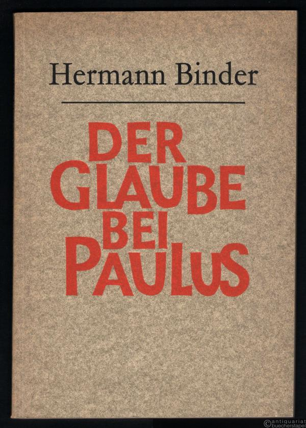  - Der Glaube bei Paulus.