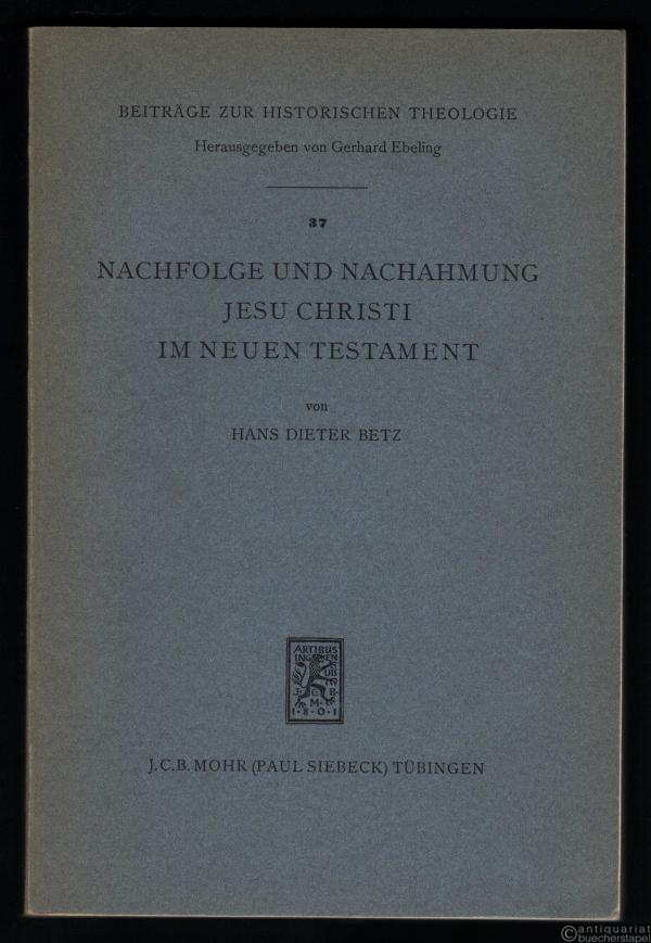  - Nachfolge und Nachahmung Jesu Christi im Neuen Testament (= Beiträge zur Historischen Theologie, hrsg. v. Gerhard Ebeling, Band 37).