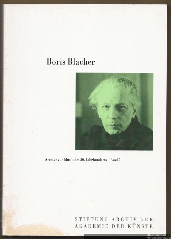  - Boris Blacher (= Archive zur Musk des 20. Jahrhunderts, Band 7).