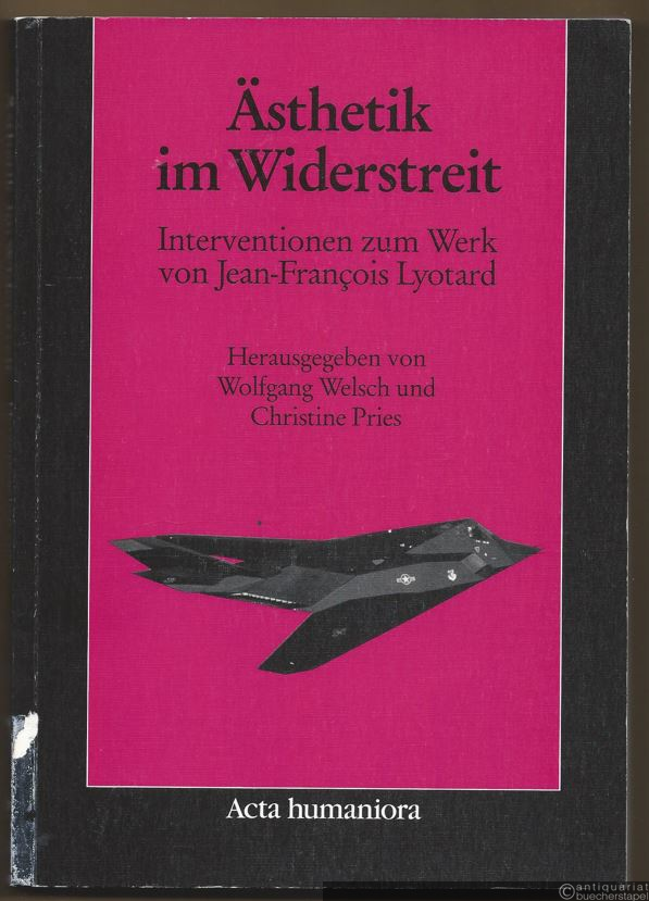  - Ästhetik im Widerstreit. Interventionen zum Werk von Jean-Francois Lyotard.