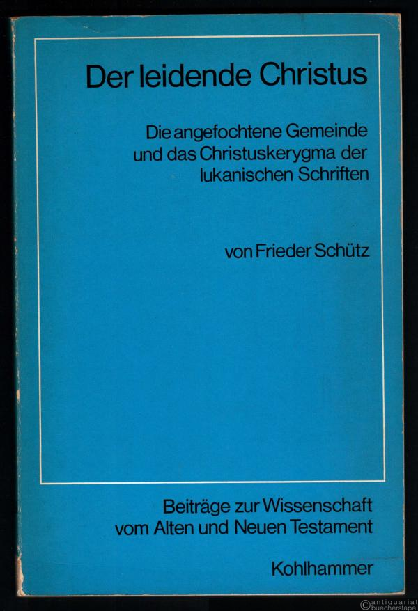  - Der leidende Christus. Die angefochtene Gemeinde und das Christuskerygma der lukanischen Schriften (= Beiträge zur Wissenschaft vom Alten und Neuen Testament, hrsg. v. K. H. Rengstorf u. L. Rost, Heft 9  d. fünfte Folge, Heft 89 d. ganzen Sammlung).