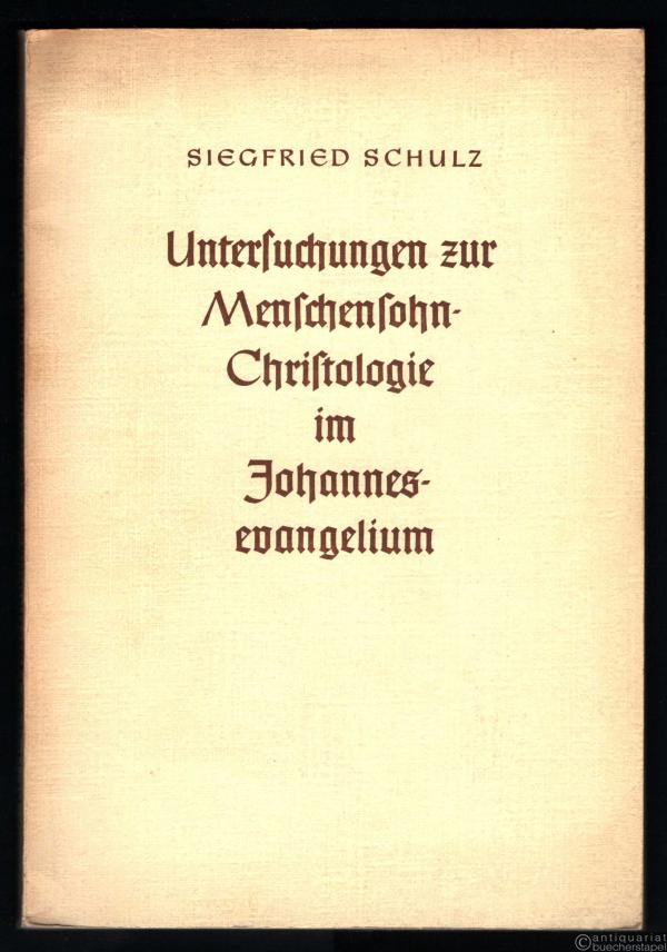  - Untersuchungen zur Menschensohn-Christologie im Johannesevangelium. Zugleich ein Beitrag zur Methodengeschichte der Auslegung des 4. Evangeliums.
