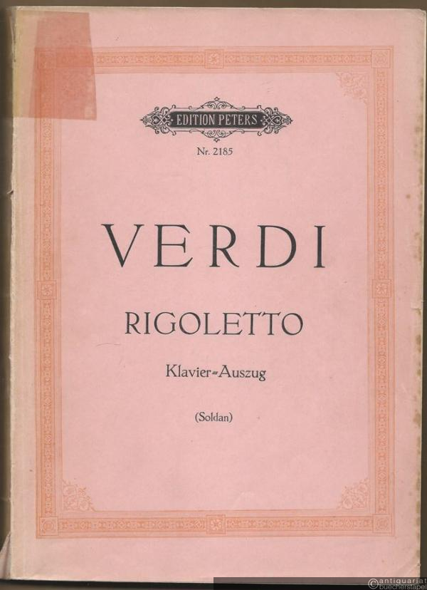  - Rigoletto. Oper in drei Akten (= Edition Peters, Nr. 2185). Klavierauszug.