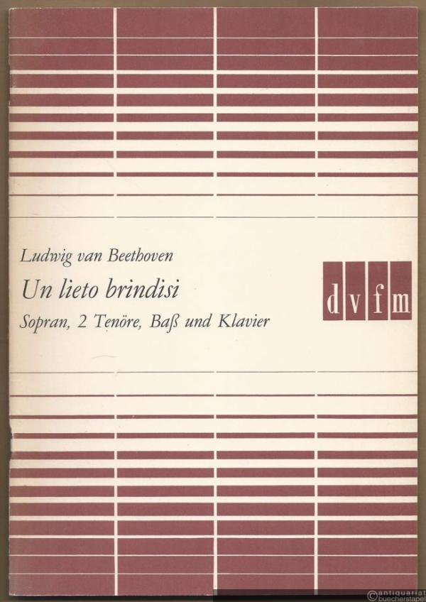  - Un lieto brindisi. Cantate campestre für Sopran, 2 Tenöre, Baß und Klavier (= DVfM 9072) [Partitur].