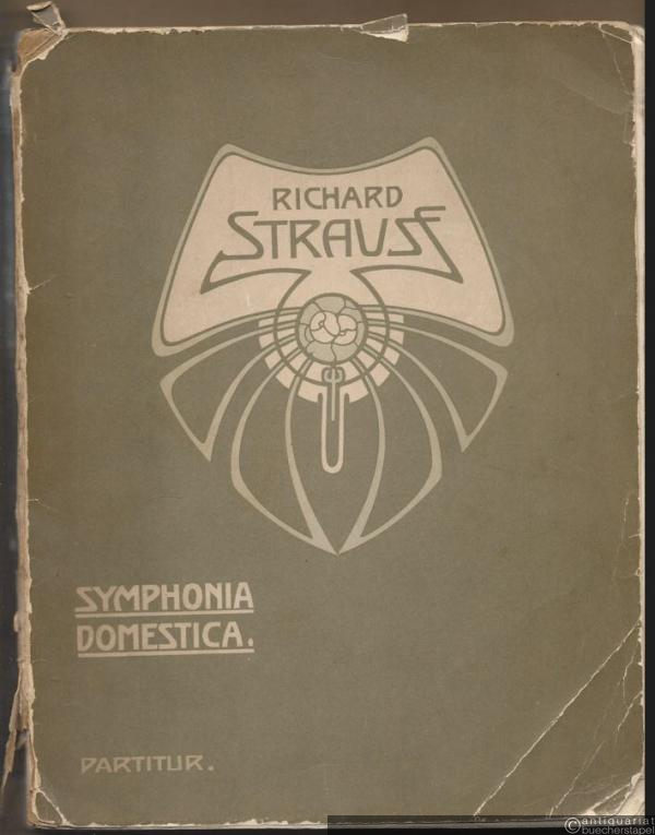  - Symphonia Domestica für großes Orchester von Richard Strauss, Op. 53. Partitur.