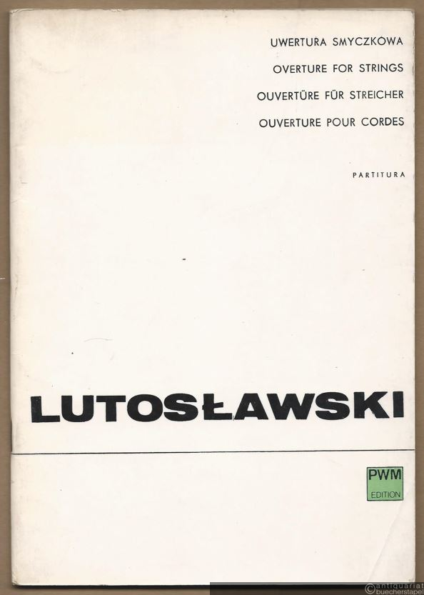  - Uwertura smyczkowa / Ouverture for strings / Ouvertüre für Streicher / Ouverture pour cordes (= PWM Edition 6130). Partitura.