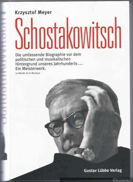  - Schostakowitsch. Sein Leben, sein Werk, seine Zeit.