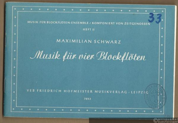  - Musik für vier Blockflöten (eine Sopranflöte in c'', eine Altflöte in f', eine Tenorflöte in c', eine Baßflöte in f) (= Musik für Blockflöten-Ensemble, komponiert von Zeitgenossen, Heft 2).