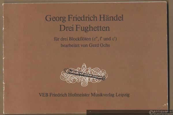  - Drei Fughetten für drei Blockflöten (c'', f' und c').