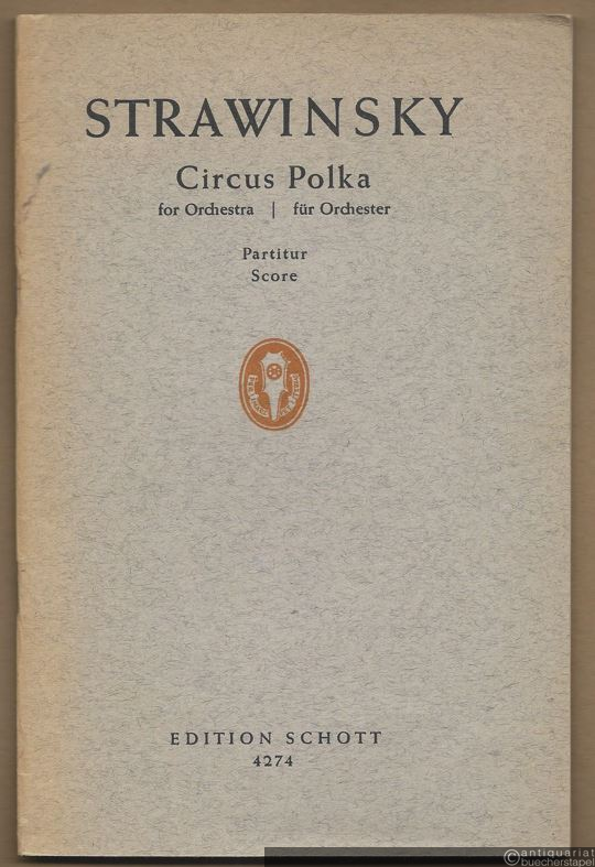  - Circus Polka für Orchester. Komponiert für einen jungen Elefanten (= Edition Schott, Nr. 4274). Studien-Partitur.