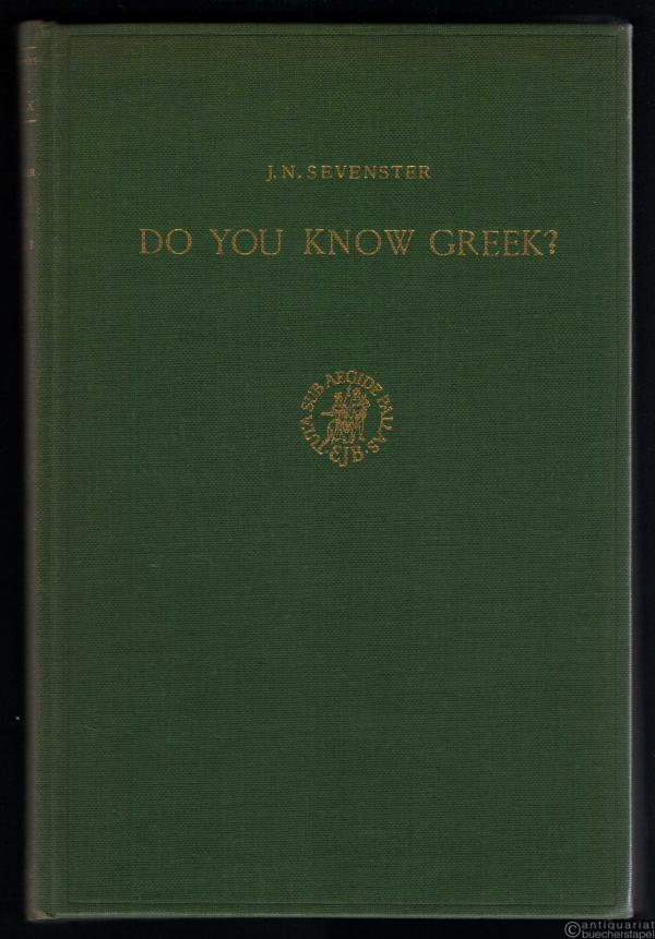  - Do you know the Greek? How much Greek could the first Jewish Christians have known? (= Supplements to Novum Testamentum, Volume XIX).