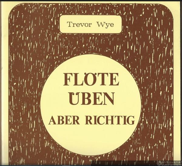  - Flöte üben, aber richtig. Heft 1: Ton.