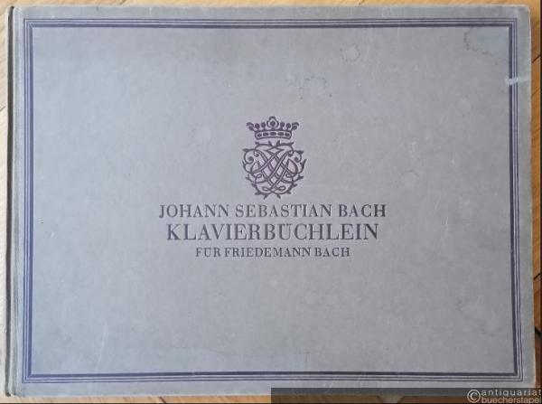  - Klavierbüchlein für Friedemann Bach (= Bärenreiter-Ausgabe 140).