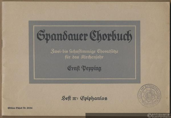  - Spandauer Chorbuch. Zwei- bis sechsstimmige Choralsätze für das Kirchenjahr. Heft IV: Epiphanias (= Edition Schott, Nr. 2934).