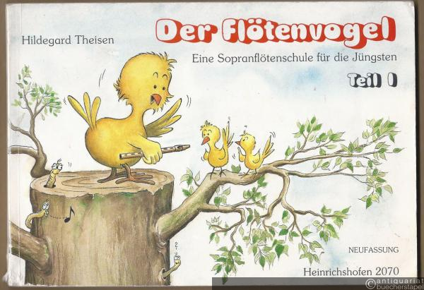  - Der Flötenvogel. Eine Sopranflötenschule für die Jüngsten, Teil I (= Heinrichshofen 2070).