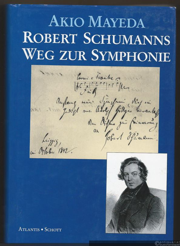  - Robert Schumanns Weg zur Symphonie.