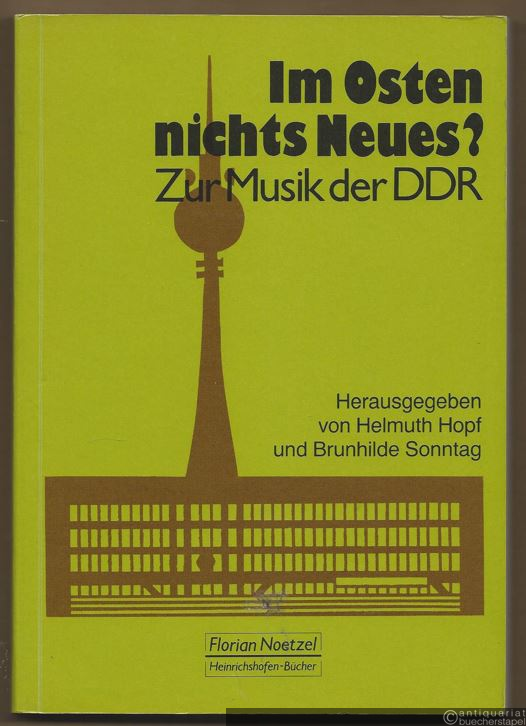  - Im Osten nichts Neues? Zur Musik der DDR.