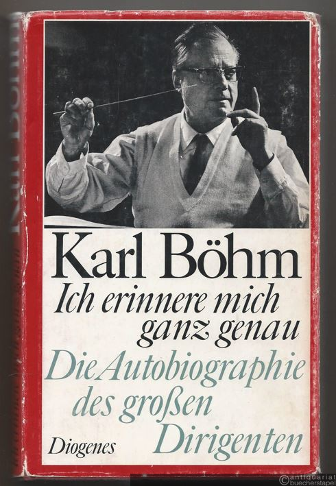  - Ich erinnere mich ganz genau. Die Autobiographie des großen Dirigenten.