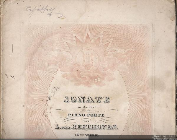  - Sonate (in As-Dur) für das Piano-Forte von L. van Beethoven. 26tes Werk (= Beethoven [Gesamtausgabe Gruppe] I, No. 11).