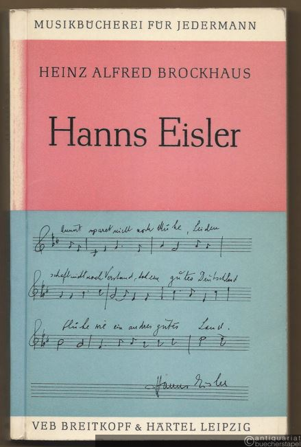  - Hanns Eisler (= Musikbücherei für Jedermann, Nr. 19).
