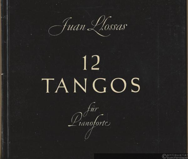  - 12 Tangos für Pianoforte.