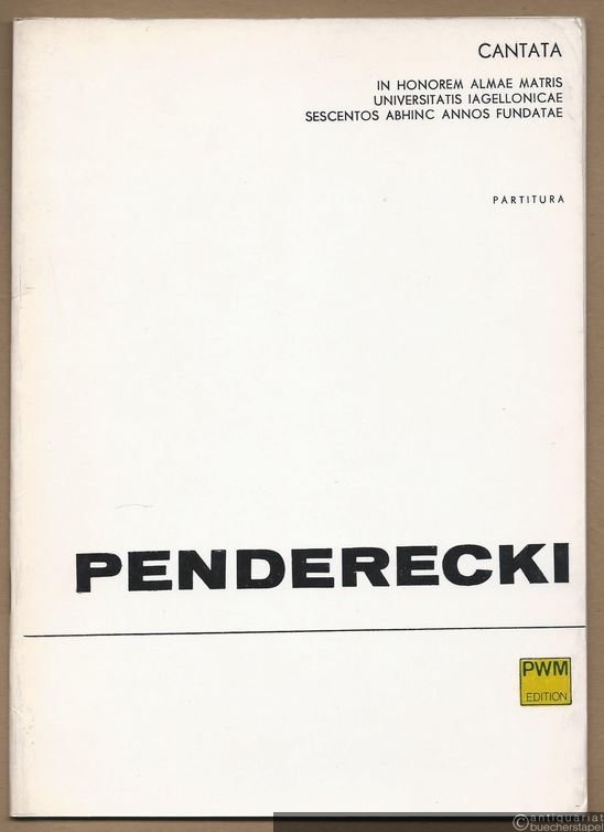  - Cantata in honorem Almae Matris Universitatis Iagellonicae sescentos abhinc annos fundatae na chor mieszany i orkiestre / for mixed choir and orchestra (1964) (= PWM 6095). Partitura.