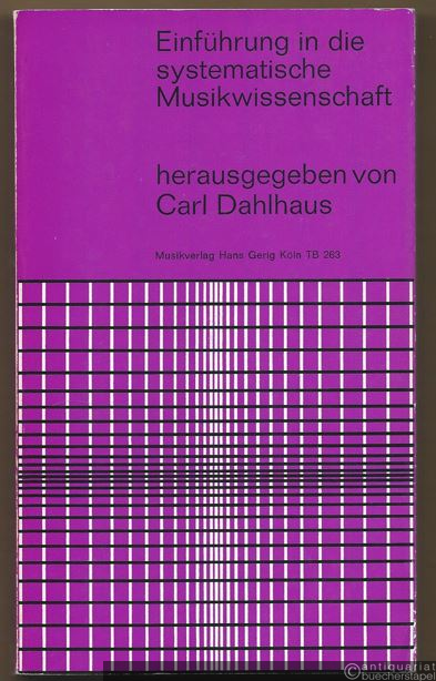  - Einführung in die systematische Musikwissenschaft (= Musik-Taschen-Bücher, Theoretica Bd. 10).
