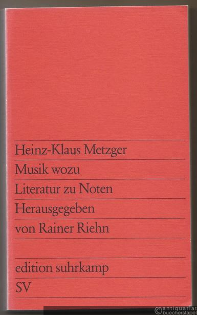  - Musik wozu. Literatur zu Noten (= edition suhrkamp 684).