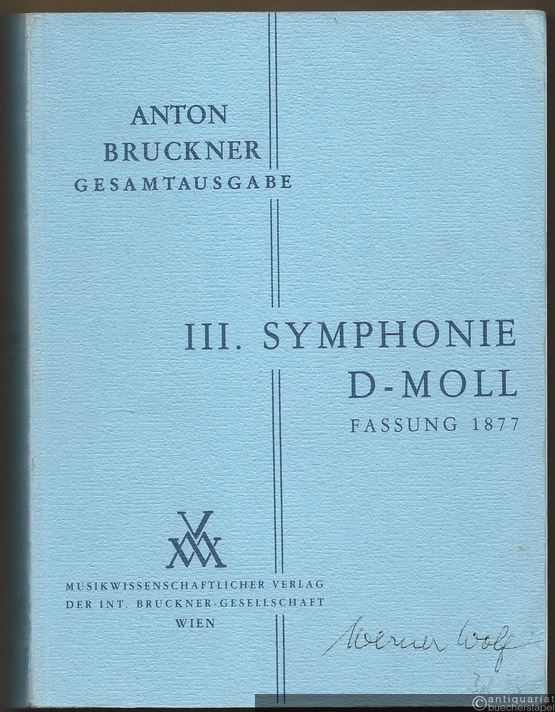 - Anton Bruckner. Sämtliche Werke. III. Symphonie d-Moll (Wagner-Symphonie) (Fassung 1877) (= Kritische Gesamtausgabe, Band III/2). Studienpartitur.