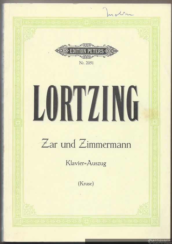  - Zar und Zimmermann. Komische Oper in 3 Akten (= Edition Peters, Nr. 2051). Klavierauszug.