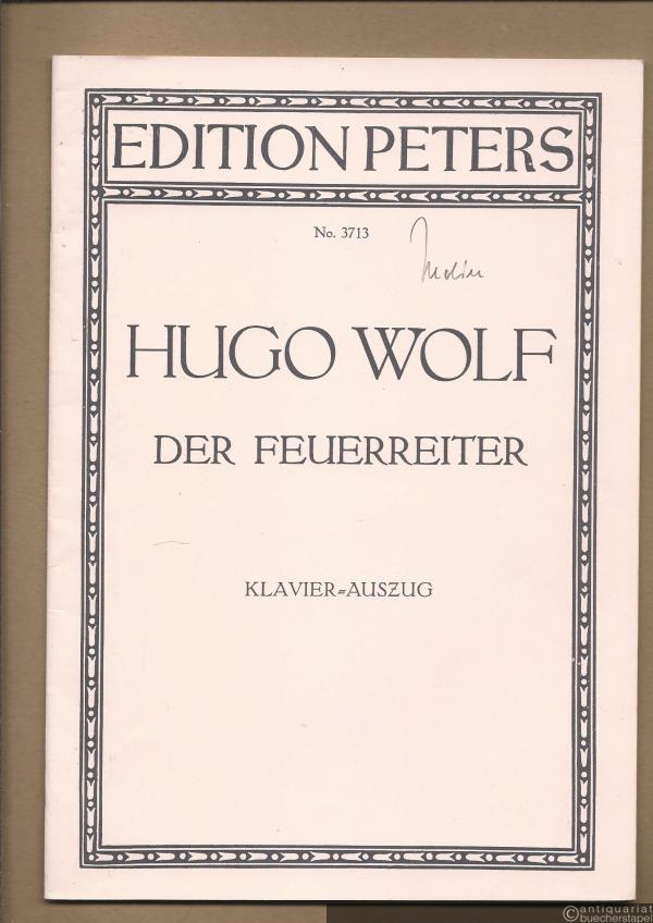  - Der Feuerreiter. Ballade von E. Mörike für Chor und grosses Orchester (= Edition Peters, No. 3713). Klavierauszug.