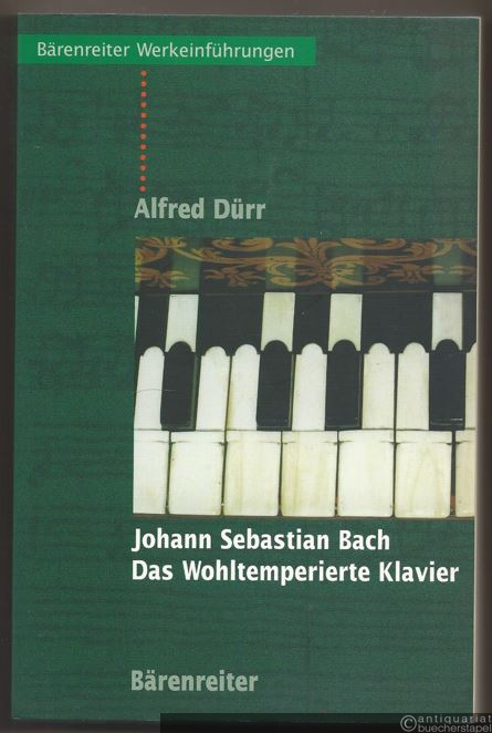  - Johann Sebastian Bach. Das Wohltemperierte Klavier (= Bärenreiter Werkeinführungen).
