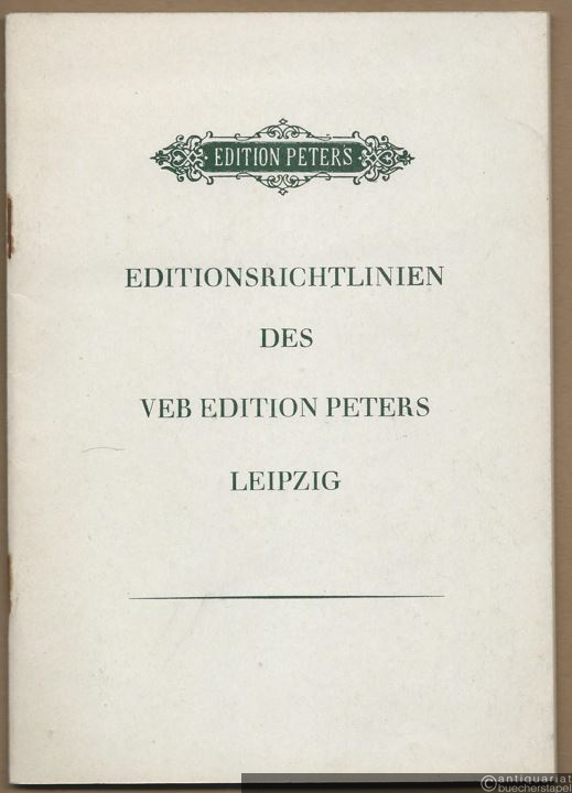  - Editionsrichtlinien des VEB Edition Peters Leipzig.