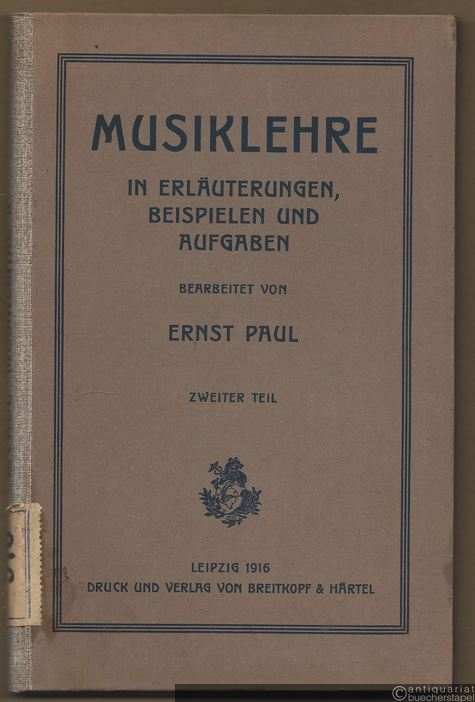  - Musiklehre in Erläuterungen, Beispielen und Aufgaben. Zweiter Teil.