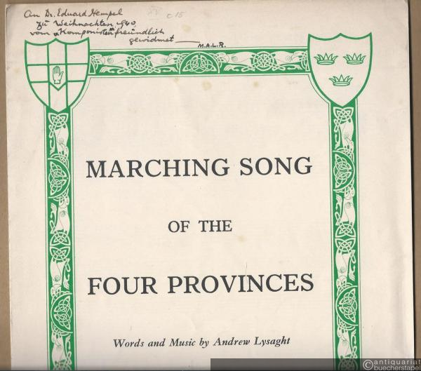  - Marching Song of the four Provinces [Ireland]. Words and Music by Andrew Lysaght. For Voice and Piano.