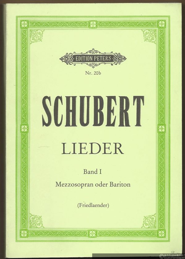  - Schubert-Album, Band I. Gesänge für eine Singstimme mit Klavierbegleitung (= Edition Peters, Nr. 20b). Mezzosopran oder Bariton.