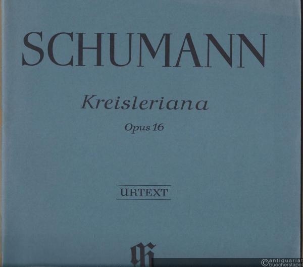  - Kreisleriana. Opus 16. Urtext.