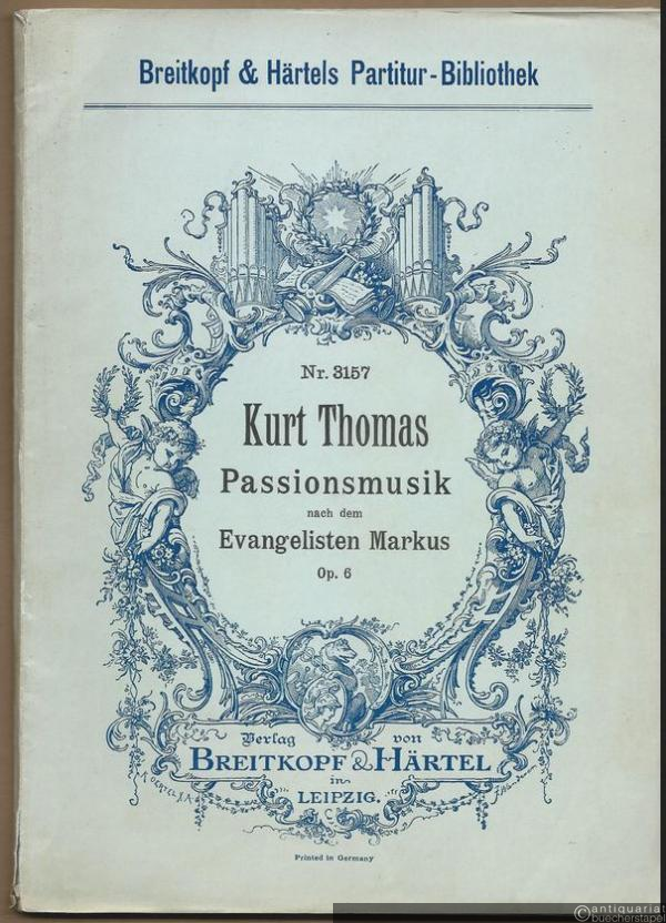  - Passionsmusik nach dem Evangelisten Markus für gemischten Chor a cappella, Op. 6 (= Breitkopf & Härtels Partitur-Bibliothek, Nr. 3157).