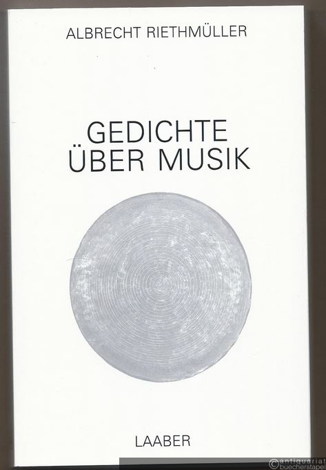 - Gedichte über Musik. Quellen ästhetischer Einsicht (= Spektrum der Musik, Band 4).