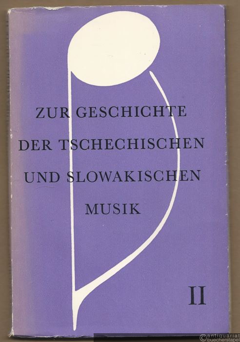  - Zur Geschichte der tschechischen und slowakischen Musik. 2. Teil: Slowakische Musik.