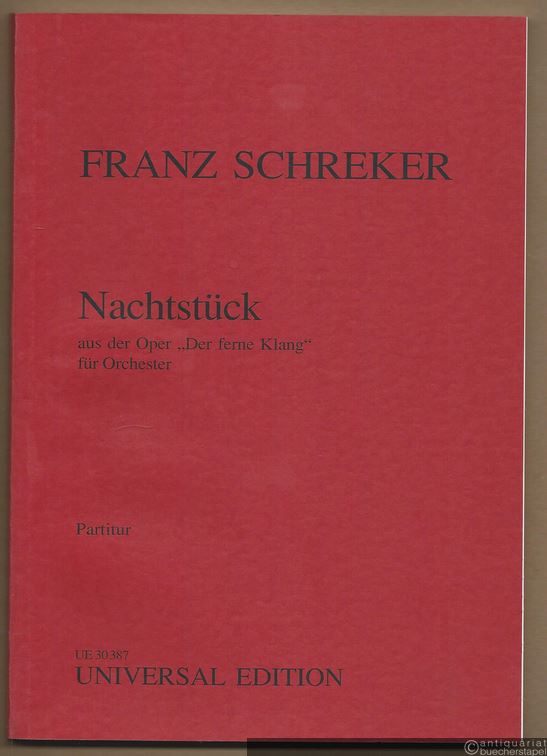  - Nachtstück aus der Oper "Der ferne Klang" für Orchester (= Universal-Edition, Nr. UE 30387). Partitur.