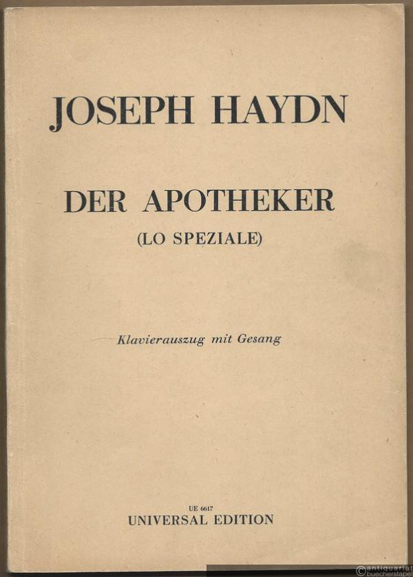  - Der Apotheker (Lo Speziale). Opera buffa (= Universal Edition, UE 6617). Klavierauszug mit Gesang.