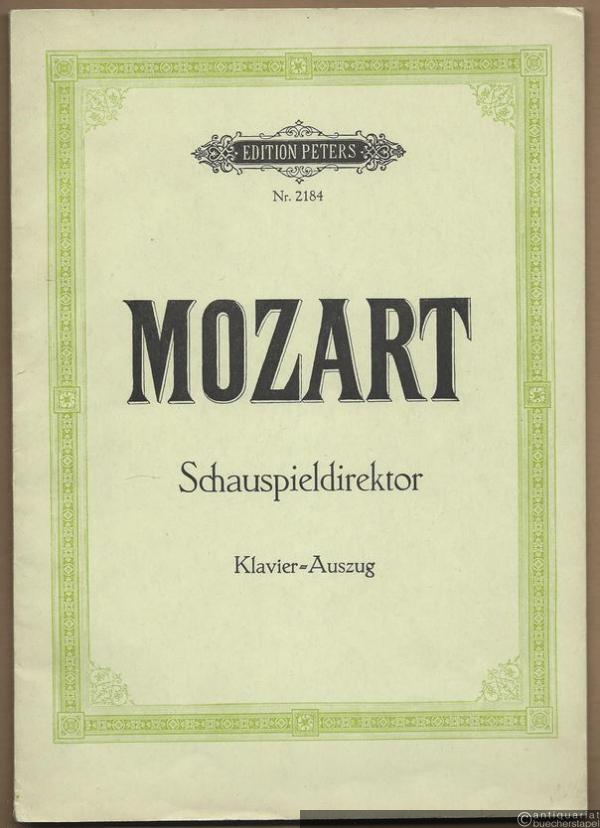  - Der Schauspieldirektor. Komische Oper in 1 Akt (KV 486) (= Edition Peters, Nr. 2184). Klavierauszug.