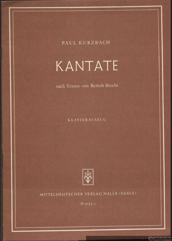  - Kantate nach Texten von Bertholt Brecht (1950). Für Mezzosopran- oder Alt- und Baßsolo, gemischten Chor und kleines Orchester. Klavierauszug.