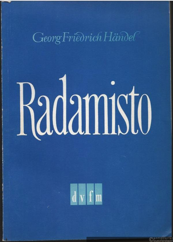  - Radamisto. Oper in drei Akten (acht Bildern) von Nicola Francesco Haym (= DVfM 6008). Klavierauszug.