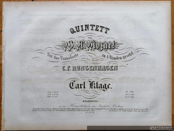  - Quintett (No. III in G mol) von W. A. Mozart für das Pianoforte zu 4 Händen gesetzt und dem Herrn C. F. Rungenhagen Königl. Professor und Director der Singakademie freundlichst zugeeignet von Carl Klage.