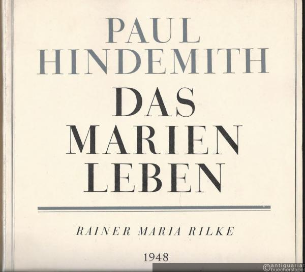  - Das Marienleben. Gedichte von Rainer Maria Rilke für Sopran und Klavier (= Edition Schott, Nr. 2026).