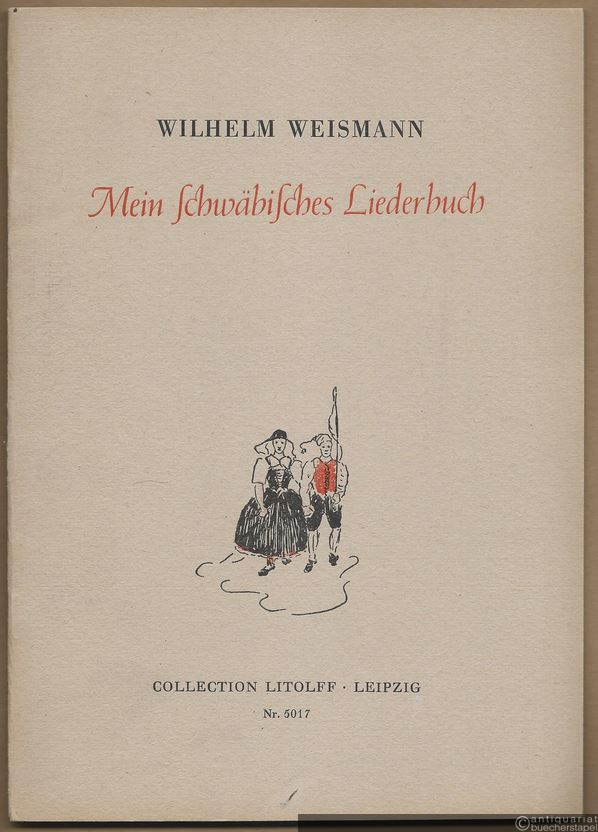  - Mein schwäbisches Liederbuch. Neue Weisen zu schwäbischen Volksdichtungen für Gesang und Klavier (= Collection Litolff, Nr. 5017).